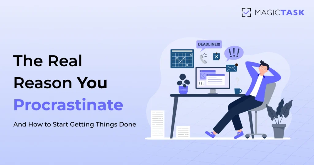 The real reason you procrastinate